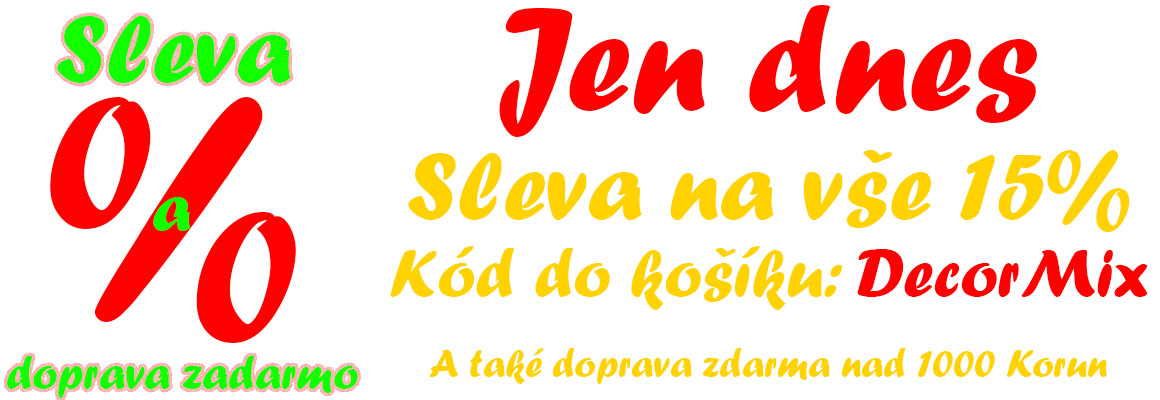 Jen dnes sleva a doprava zdarma Jen dnes sleva a doprava zdarma